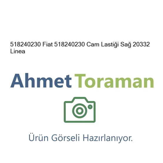 Fiat 518240230 Linea 518240230 Cam Lastiği Sağ 20332 Line