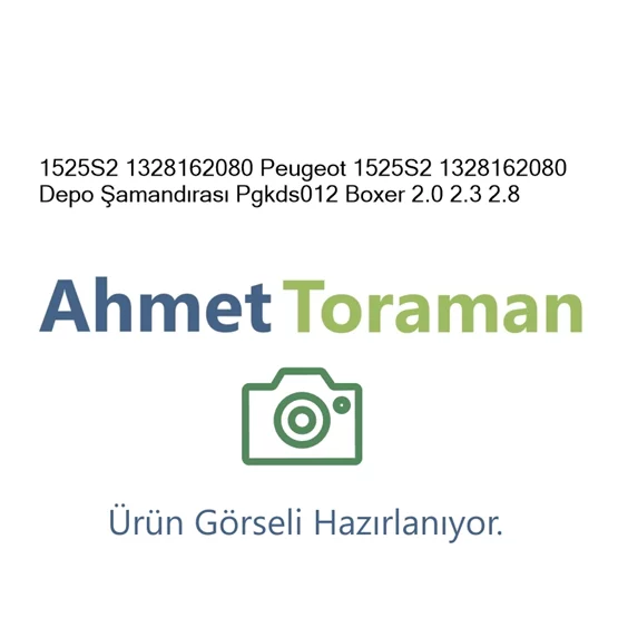 Peugeot 1525S2 1328162080 Boxer 1525S2 1328162080 Depo Şa